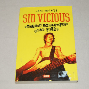 Mark Paytress Sid Vicious - Nuorena kuolemisen jalo taito